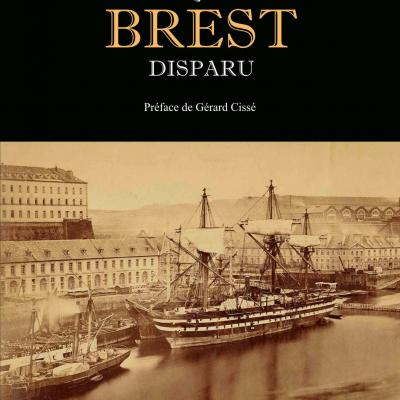 Chroniques d'un Brest disparu