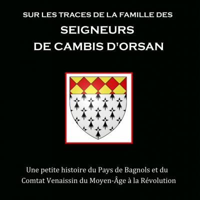 Sur les traces de la famille des Seigneurs de Cambis d'Orsan