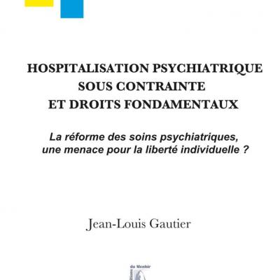 Hospitalisation psychiatrique sous contrainte et droits fondamentaux