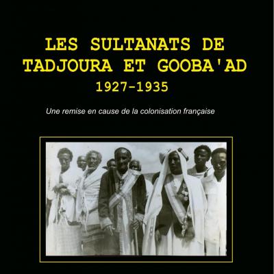 Les Sultanats de Tadjoura et Gooba'ad, 1927-1935